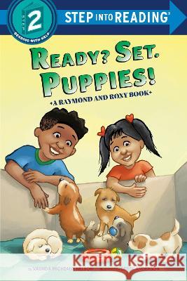 Ready? Set. Puppies! (Raymond and Roxy) Vaunda Micheaux Nelson Derek Anderson 9780593563786 Random House - książka