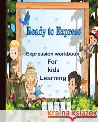 Ready to express: Expression workbook for kids learning Newbee Publication   9781914419164 Newbee Publication - książka