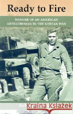 Ready to Fire: Memoir of an American Artilleryman in the Korean War Holmsten, Richard B. 9780786416134 McFarland & Company - książka