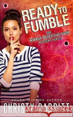 Ready to Fumble Christy Barritt 9781542378420 Createspace Independent Publishing Platform - książka