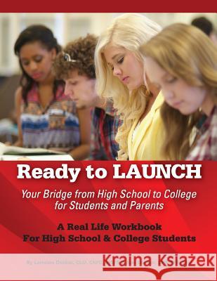 Ready to Launch: Your Bridge from High School to College for Students and Parents Lorraine Decker Ken Decker Mark R. Bacon 9781518639371 Createspace Independent Publishing Platform - książka