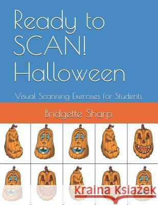 Ready to Scan! Halloween: Visual Scanning Exercises for Students Bridgette Sharp 9781720075325 Independently Published - książka