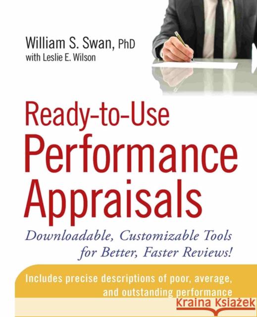 Ready-To-Use Performance Appraisals: Downloadable, Customizable Tools for Better, Faster Reviews! Swan, William S. 9780470047095 John Wiley & Sons - książka