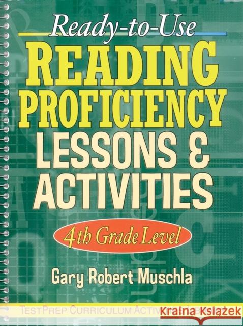 Ready-To-Use Reading Proficiency Lessons & Activities: 4th Grade Level Muschla, Gary R. 9780130424457 Jossey-Bass - książka