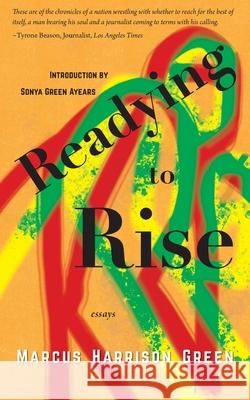 Readying to Rise: Essays Marcus Harrison Green Sonya Green Ayears 9781609441432 Vertvolta Press - książka