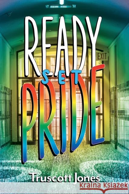 Ready...Set...Pride! Truscott Jones 9781958889794 Booklocker.com - książka