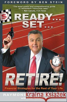 Ready...Set...Retire!: Financial Strategies for the Rest of Your Life Raymond J. Lucia Dale Fetherling 9781401912079 Hay House - książka