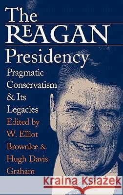 Reagan Presidency Brownlee, W. Elliot 9780700612680 University Press of Kansas - książka