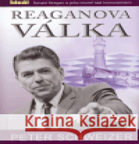 Reaganova válka Peter Schweizer 9788086995045 Ideál - książka