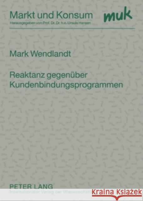 Reaktanz Gegenueber Kundenbindungsprogrammen Hansen, Ursula 9783631586112 Lang, Peter, Gmbh, Internationaler Verlag Der - książka