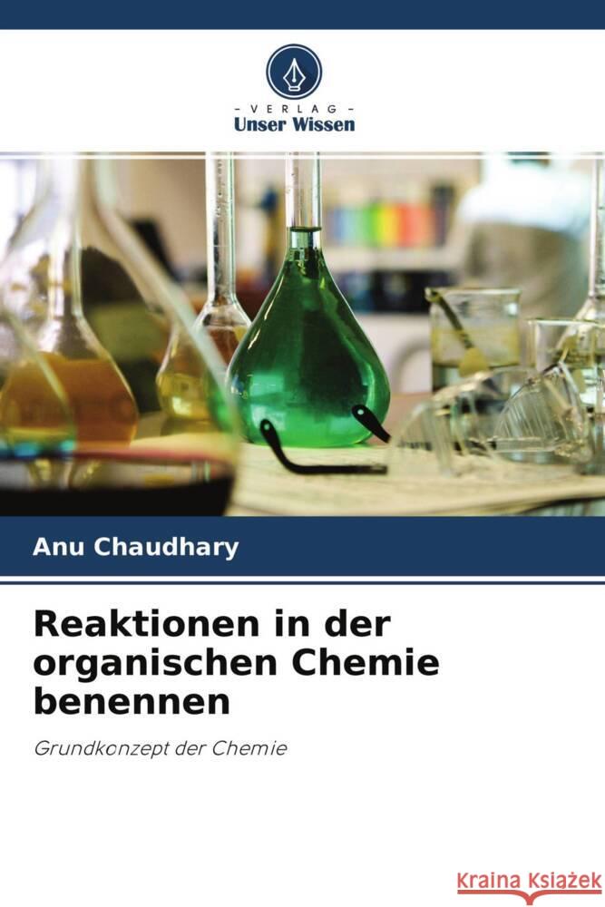 Reaktionen in der organischen Chemie benennen Chaudhary, Anu 9786202875806 Verlag Unser Wissen - książka