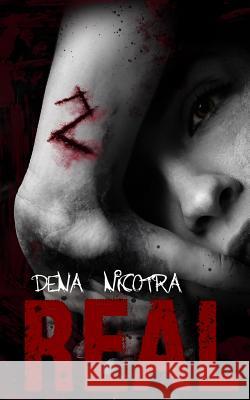 Real Dena Nicotra 9781978112322 Createspace Independent Publishing Platform - książka