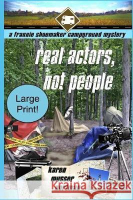 Real Actors, Not People Karen Musser Nortman 9781092176842 Independently Published - książka