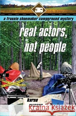 Real Actors, Not People Karen Musser Nortman 9781718694132 Createspace Independent Publishing Platform - książka