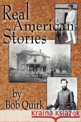 Real American Stories Quirk Bo 9781420875744 Authorhouse - książka