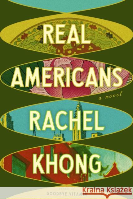 Real Americans: A novel Rachel Khong 9780593802373 Knopf Doubleday Publishing Group - książka