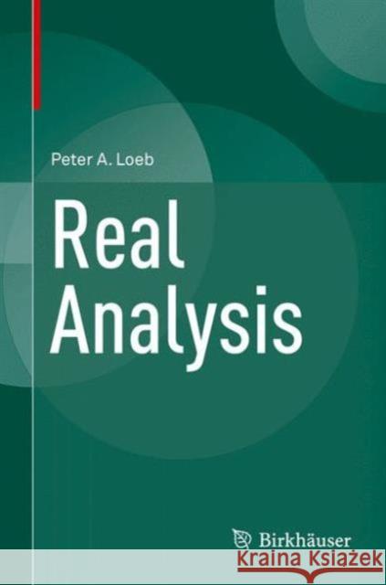 Real Analysis Peter A. Loeb 9783319307428 Birkhauser - książka