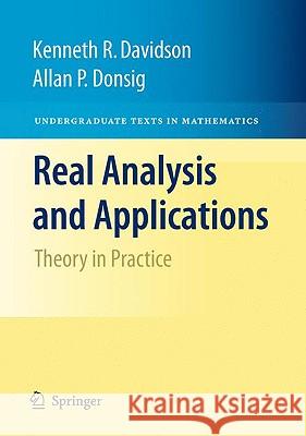 Real Analysis and Applications: Theory in Practice Davidson, Kenneth R. 9780387980973 Springer - książka