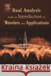 Real Analysis with an Introduction to Wavelets and Applications Don Hong Jianzhong Wang Robert Gardner 9780123548610 Academic Press