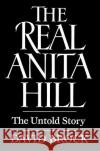 Real Anita Hill David Brock 9780029046562 Free Press