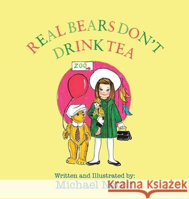Real Bears Don't Drink Tea Michael Natoli 9781665788137 Archway Publishing - książka