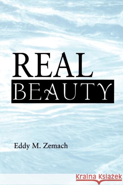 Real Beauty Eddy M. Zemach 9780271024950 Pennsylvania State University Press - książka