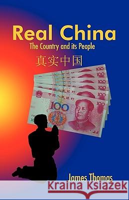 Real China: The Country and Its People Thomas, James 9781425178802 Trafford Publishing - książka