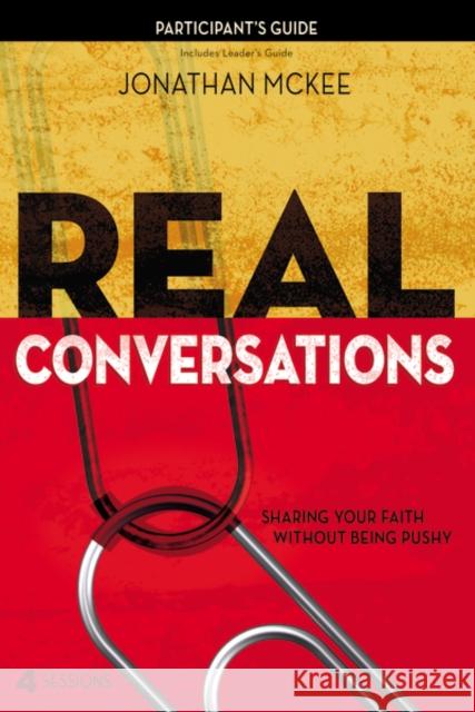 Real Conversations: Sharing Your Faith Without Being Pushy McKee, Jonathan 9780310890805 Zondervan - książka