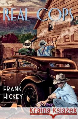 Real Cops Frank Hickey 9781733175029 Pigtown Books - książka