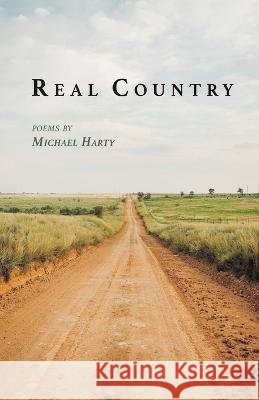 Real Country Michael Harty   9798888382684 Finishing Line Press - książka