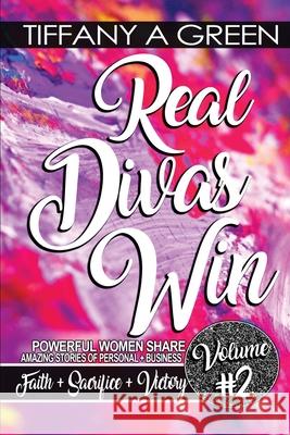 Real Divas Win Volume #2 Tiffany A. Green-Hood 9781953638069 Ta Media & Co - książka