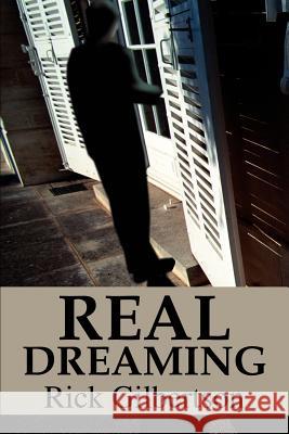 Real Dreaming Ricky L. Gilbertson 9780595253234 Writers Club Press - książka