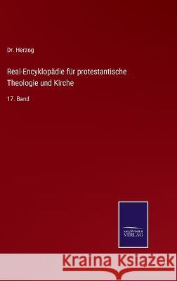 Real-Encyklopädie für protestantische Theologie und Kirche: 17. Band Dr Herzog 9783375072834 Salzwasser-Verlag - książka