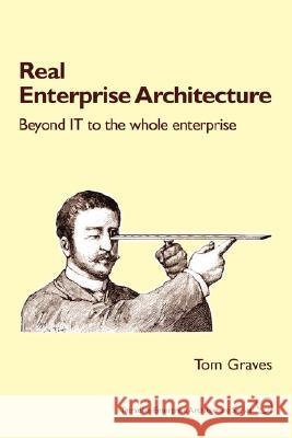 Real Enterprise Architecture Graves, T. S. 9781906681005 Tetradian - książka