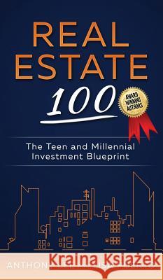 Real Estate 100: The Teen and Millennial Investment Blueprint Anthony Lee Lisa Puerto 9780996831161 Living Purple Publishing - książka