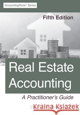 Real Estate Accounting: Fifth Edition Steven M Bragg 9781642210743 Accountingtools, Inc. - książka