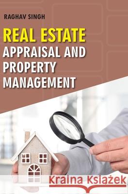 Real Estate Appraisal and Property Management Raghav Singh 9789362248039 Discovery Publishing House (India) - książka