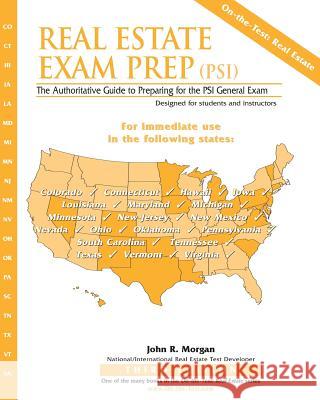 Real Estate Exam Prep (PSI)- Third Edition: The Authoritative Guide to Preparing for the PSI General Exam Morgan, John R. 9780971194137 On-The-Test Pub. - książka