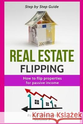 Real Estate Flipping: How to flip properties for passive income Sabi Shepherd 9781839380655 Sabi Shepherd Ltd - książka