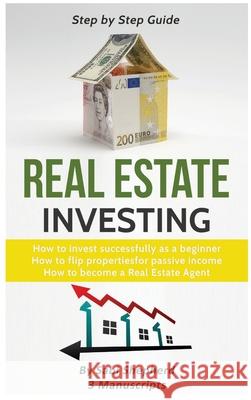 Real Estate Investing: How to invest successfully as a beginner & How to flip properties for passive income & How to become a successful Real Sabi Shepherd 9781839380983 Sabi Shepherd Ltd - książka