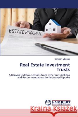 Real Estate Investment Trusts Samson Mbugua 9786203464849 LAP Lambert Academic Publishing - książka