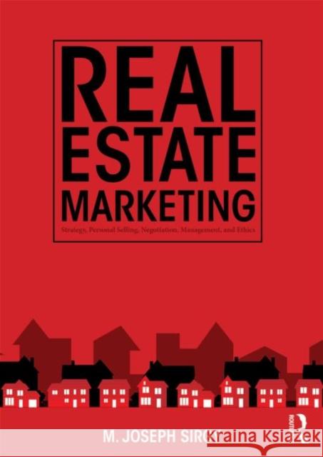 Real Estate Marketing: Strategy, Personal Selling, Negotiation, Management, and Ethics Sirgy, M. Joseph 9780415724012 Routledge - książka