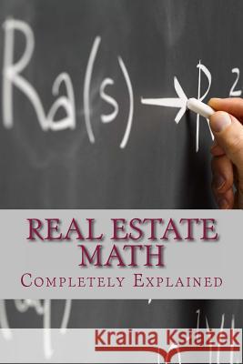 Real Estate Math: Completely Explained Gerald L. Shingleton 9781478315810 Createspace - książka