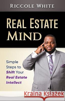 Real Estate Mind Riccole White 9781974141609 Createspace Independent Publishing Platform - książka