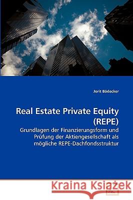 Real Estate Private Equity (REPE) Bödecker, Jorit 9783639234121  - książka