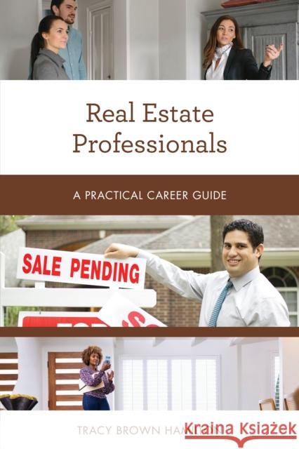 Real Estate Professionals: A Practical Career Guide Tracy Brown Hamilton 9781538170335 Rowman & Littlefield - książka