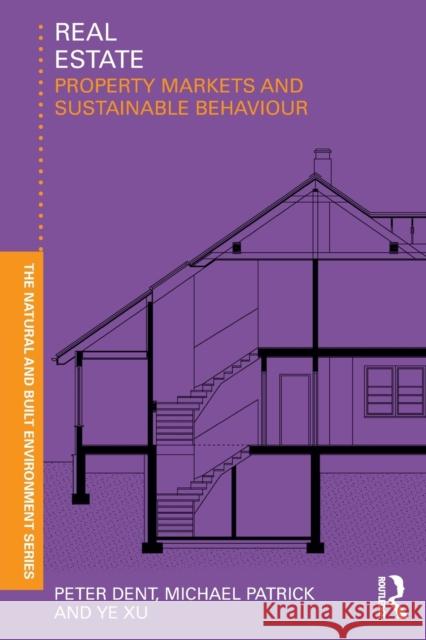 Real Estate: Property Markets and Sustainable Behaviour Dent, Peter 9780415591447  - książka