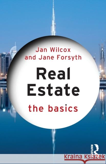 Real Estate: The Basics Jan Wilcox Jane Forsyth 9780367725433 Routledge - książka