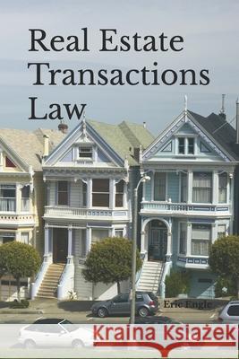 Real Estate Transactions Law Dr Eric Allen Engle 9781523642168 Createspace Independent Publishing Platform - książka