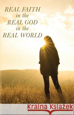 Real Faith in the Real God in the Real World Joyce Schramm 9781647736729 Trilogy Christian Publishing - książka